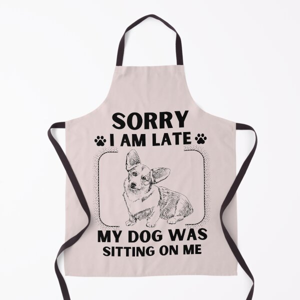 Item preview, Sorry I Am Late My Dog Was Sitting On Me (Dog Lover Gift) designed and sold by i-longmanshop.