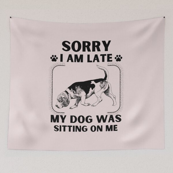 Item preview, Sorry I Am Late My Dog Was Sitting On Me (Dog Lover Gift) designed and sold by i-longmanshop.