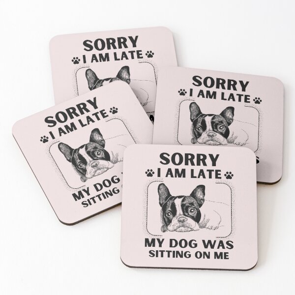 Item preview, Sorry I Am Late My Dog Was Sitting On Me (Dog Lover Gift) designed and sold by i-longmanshop.