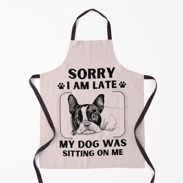 Item preview, Sorry I Am Late My Dog Was Sitting On Me (Dog Lover Gift) designed and sold by i-longmanshop.