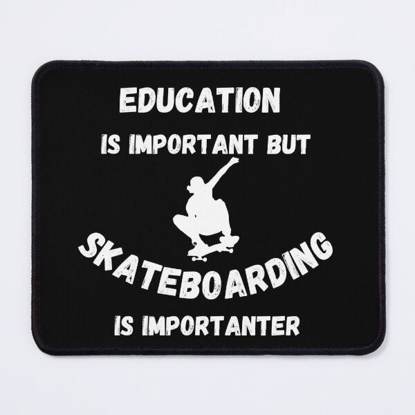 Item preview, Education Is Important But Skateboarding Is Importanter Stunt In Black designed and sold by LuckyKermit.