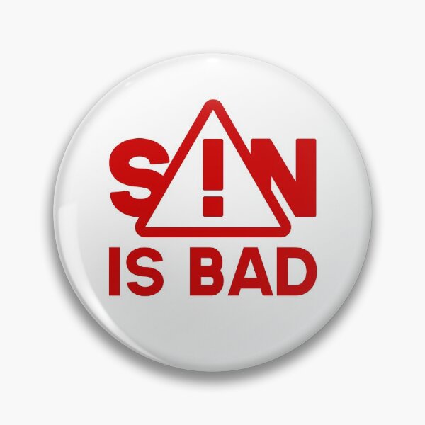 Item preview, Sin Is Bad designed and sold by EverLifeApparel.