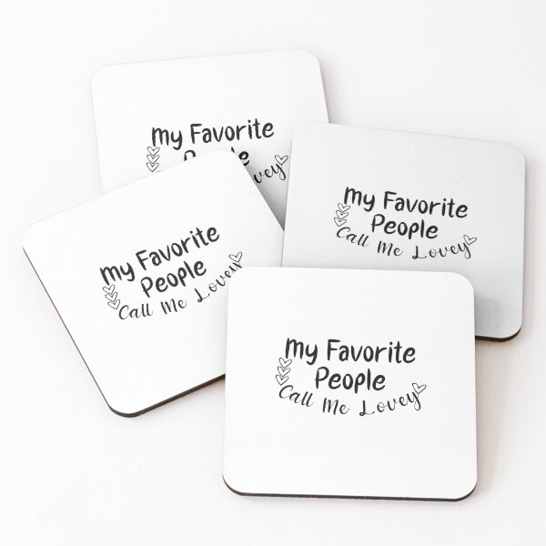 Item preview, My Favorite Peoeple Call Me Lovey designed and sold by Besty Prod.