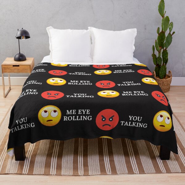 Item preview, YOU TALKING, ME EYE ROLLING, EYE EMOJI, ANGRY FACE, FUNNY FACE, designed and sold by R B Chrystal.