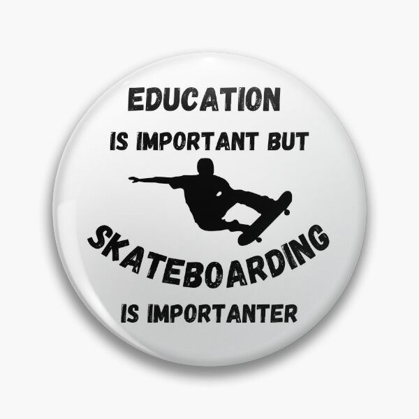 Item preview, Education Is Important But Skateboarding Is Importanter Stunt 2 designed and sold by LuckyKermit.