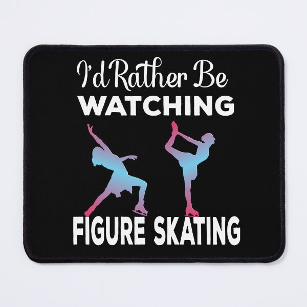 Item preview, I'd Rather Be Watching Figure Skating designed and sold by ZiesMerch.