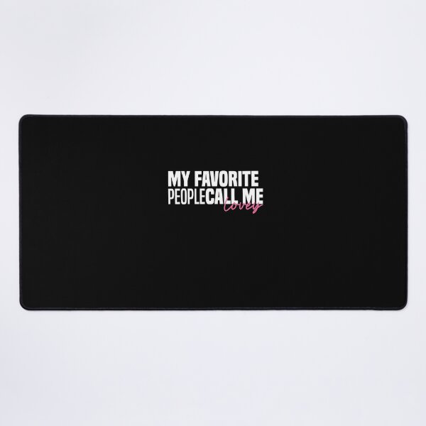 Item preview, My Favorite People Call Me Lovey designed and sold by Besty Prod.