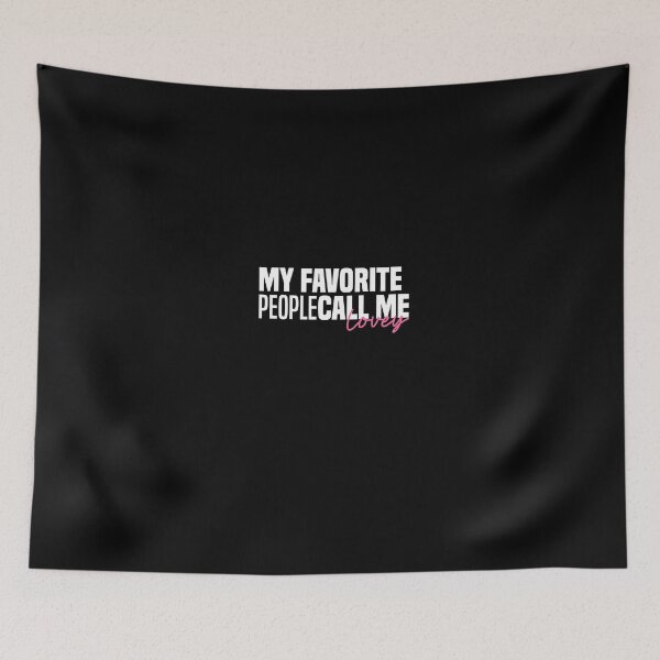 Item preview, My Favorite People Call Me Lovey designed and sold by Besty Prod.
