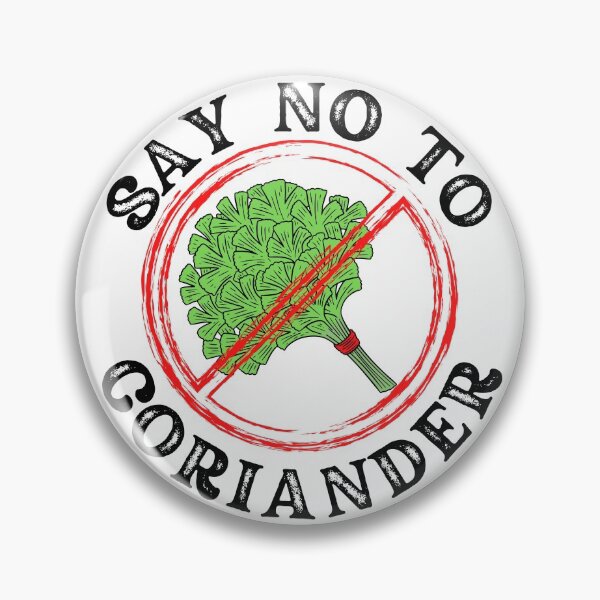 Item preview, Say No To Coriander Funny Gift For Anti Coriander Club designed and sold by Shop signer.
