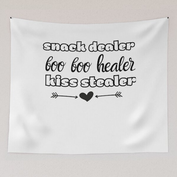 Item preview, snack dealer boo boo healer kiss stealer  designed and sold by ATWAK.