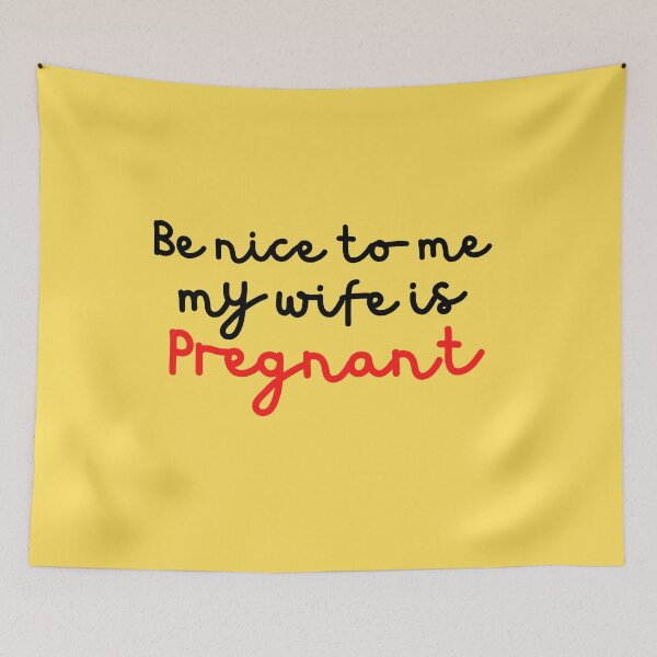 Item preview, Be nice to me, my wife is pregnant designed and sold by WarloftersS.