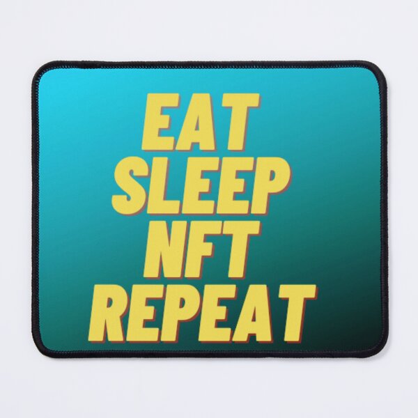 Item preview, Eat Sleep Nft Repeat designed and sold by Kuldeep575.
