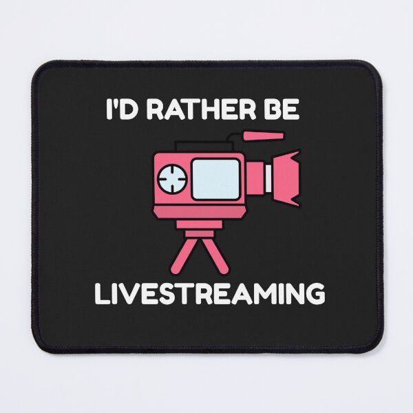 Item preview, I'd rather be livestreaming designed and sold by Sunset-1.
