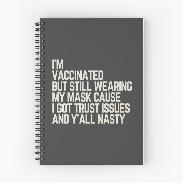 Item preview, I'm Vaccinated but still Wearing my Mask cause I got Trust Issues and Y'All Nasty designed and sold by Web CreationsNL.