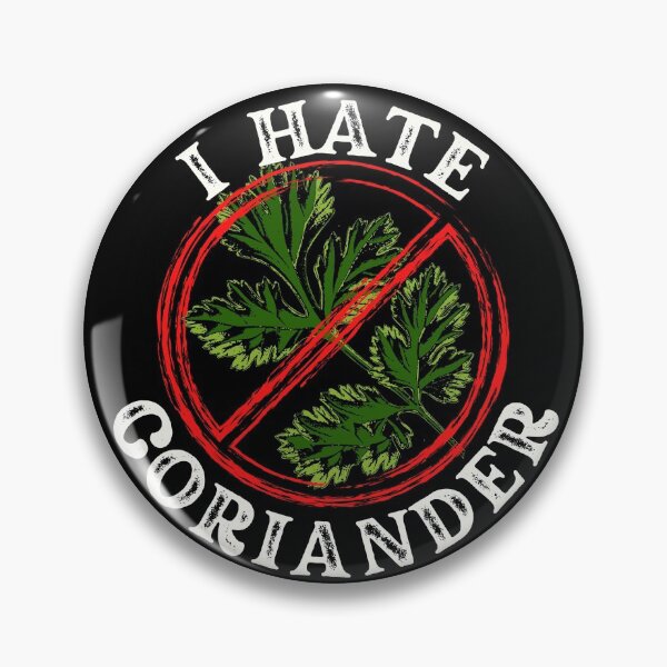 Item preview, I Hate Coriander Funny Gift For Anti Coriander Club designed and sold by Shop signer.