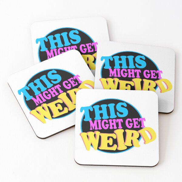 Item preview, THIS MIGHT GET WEIRD designed and sold by Rogdall.