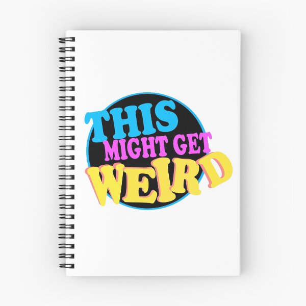 Item preview, THIS MIGHT GET WEIRD designed and sold by Rogdall.