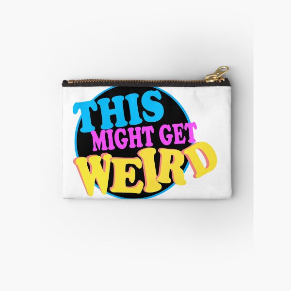 Item preview, THIS MIGHT GET WEIRD designed and sold by Rogdall.