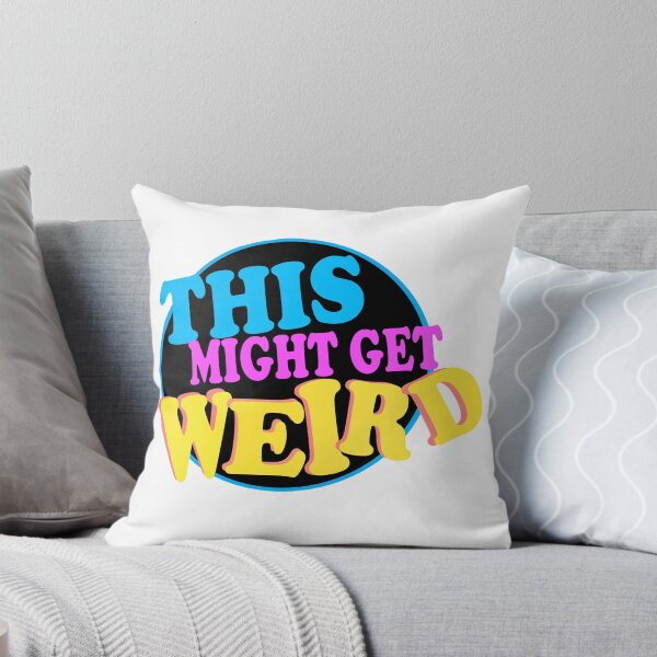 Item preview, THIS MIGHT GET WEIRD designed and sold by Rogdall.