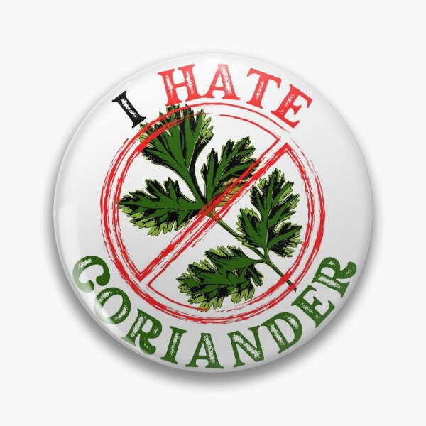 Item preview, I Hate Coriander Funny Gift For Anti Coriander Club designed and sold by Shop signer.