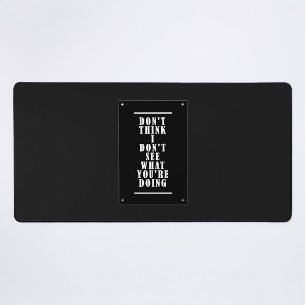 Item preview, Don't Think I Don't See designed and sold by iconymous.