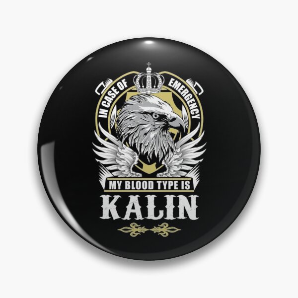 Item preview, Kalin T-ShirtKalin Name T Shirt - In Case Of Emergency My Blood Type Is Kalin Gift Item T-Shirt_ designed and sold by LaylaSelenna.