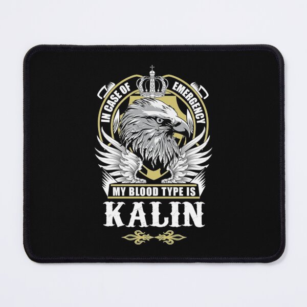 Item preview, Kalin T-ShirtKalin Name T Shirt - In Case Of Emergency My Blood Type Is Kalin Gift Item T-Shirt_ designed and sold by LaylaSelenna.