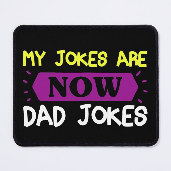 Item preview, My jokes are now dad jokes designed and sold by AristoDesigner.