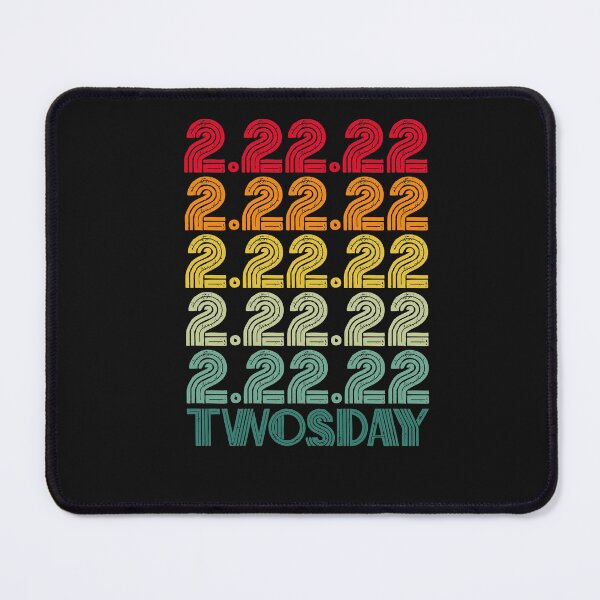 Twosday Tuesday February 22nd 2022 - Funny 2/22/22 - Gift Teaching - February 22nd 2022 Mouse Pad