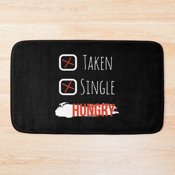 Item preview, Funny Single Taken Hungry designed and sold by Cutebll.
