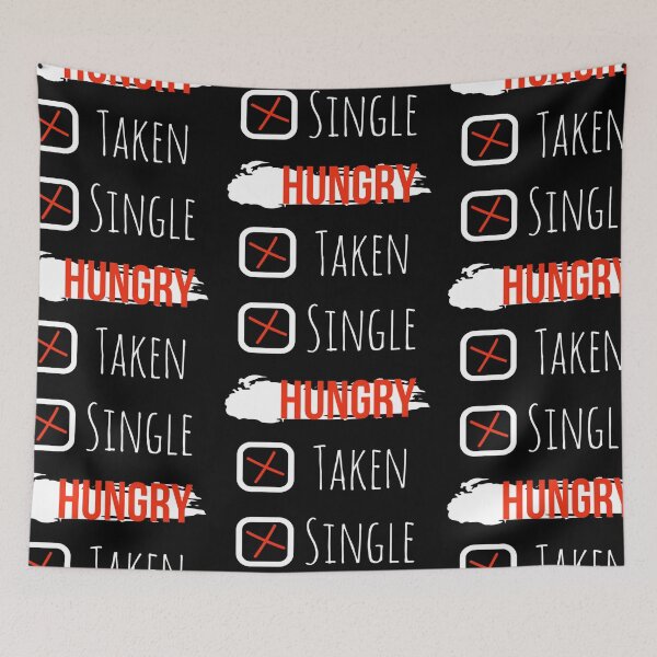 Item preview, Funny Single Taken Hungry designed and sold by Cutebll.