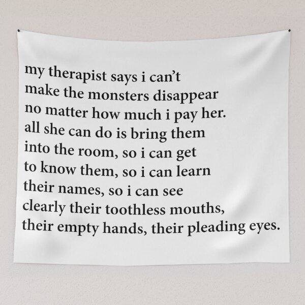 Item preview, My Therapist Says Make Friends With Your Monsters (José Olivarez) designed and sold by -Ruby-Grace-.