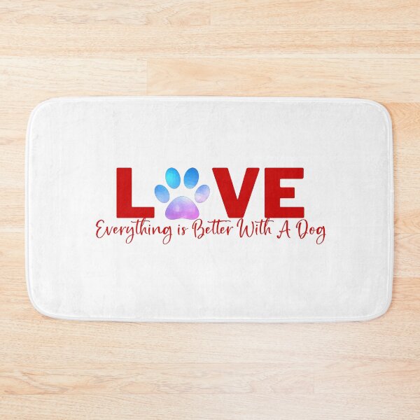 Item preview, Everything is Better with a Dog Love Gifts designed and sold by Willyboy16.