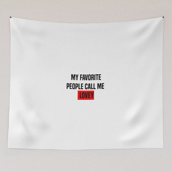 Item preview, My Favorite People Call Me Lovey designed and sold by Besty Prod.