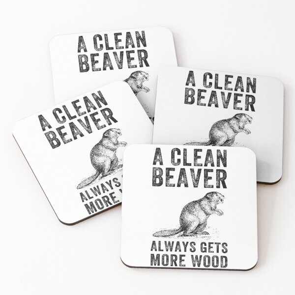Item preview, A Clean Beaver Always Gets More Wood - Funny Adult Humor Gift designed and sold by jijel18.