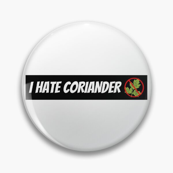 Item preview, I Hate Coriander Funny Gift For Anti Coriander Club designed and sold by Shop signer.