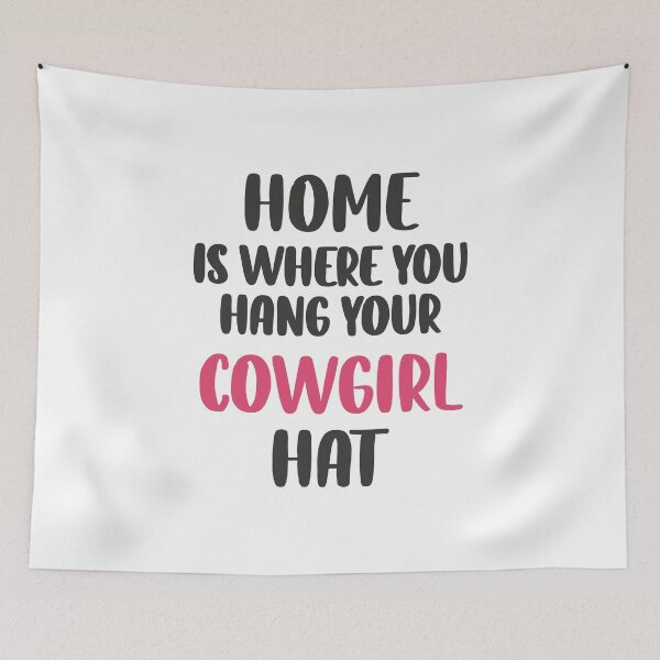 Item preview, Home is Where You Hang Your Cowgirl Hat | Funny Cowgirl  designed and sold by simplife-art.