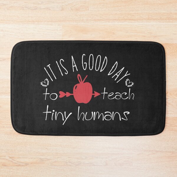 Item preview, It Is A Good Day To Teach Tiny Humans designed and sold by goodprints shop.