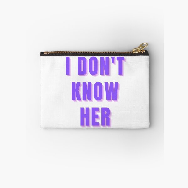 Item preview, I Don't Know Her designed and sold by AyateeArt.