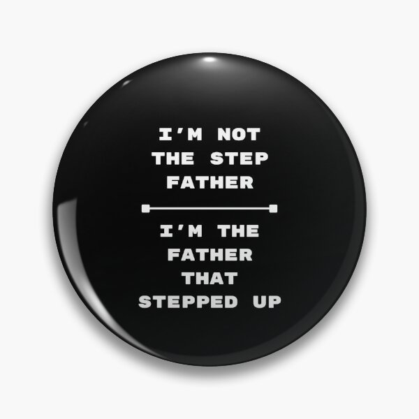 Item preview, I'm not the step father I'm the father that stepped up gift for step dads designed and sold by Giovanni's  Brown Quotes.