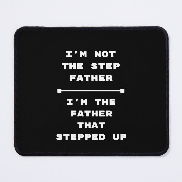 Item preview, I'm not the step father I'm the father that stepped up gift for step dads designed and sold by Giovanni's  Brown Quotes.