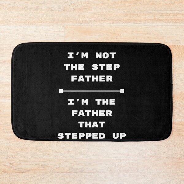 Item preview, I'm not the step father I'm the father that stepped up gift for step dads designed and sold by Giovanni's  Brown Quotes.