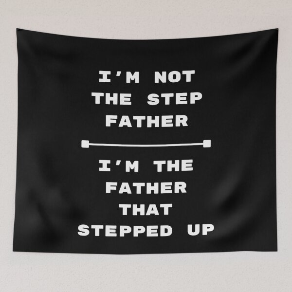 Item preview, I'm not the step father I'm the father that stepped up gift for step dads designed and sold by Giovanni's  Brown Quotes.