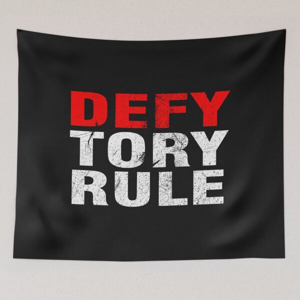 Item preview, Defy Tory Rule   designed and sold by TLPChoodiesa.