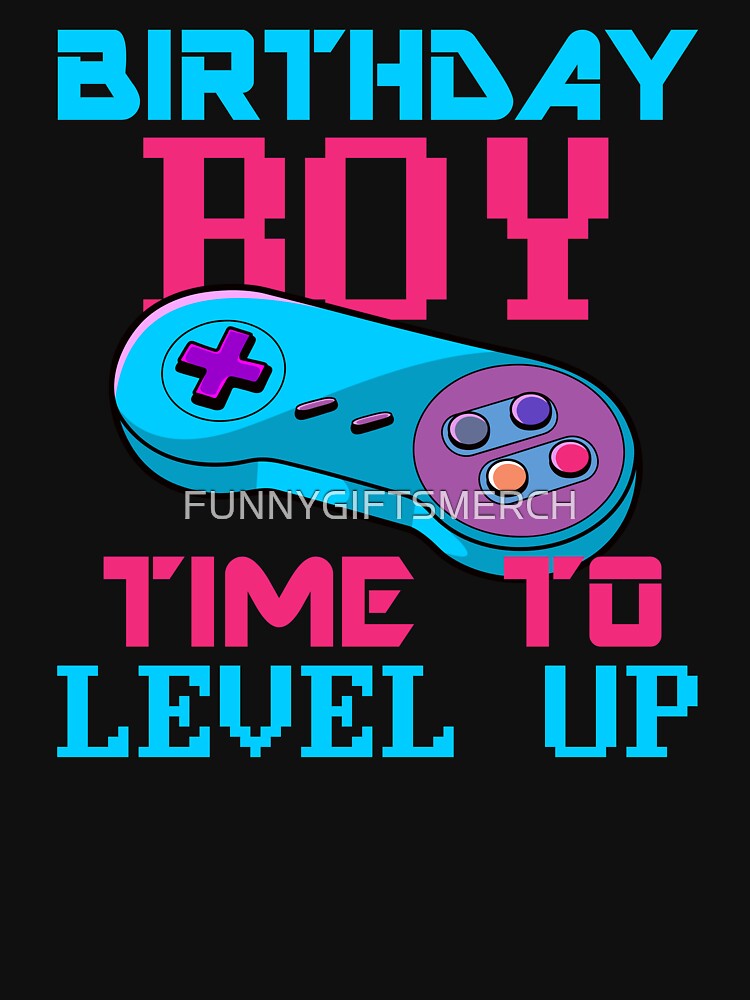 Discover Birthday Boy Time To Level Up T-Shirt
