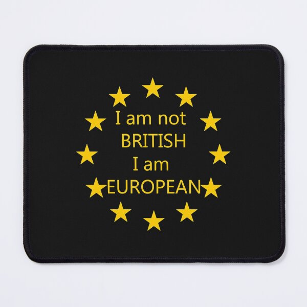 Item preview, I am not BRITISH I am EUROPEAN designed and sold by TLPChoodiesa.