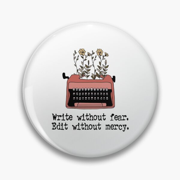 Item preview, Write Without Fear Edit Without Mercy designed and sold by DAFIN.