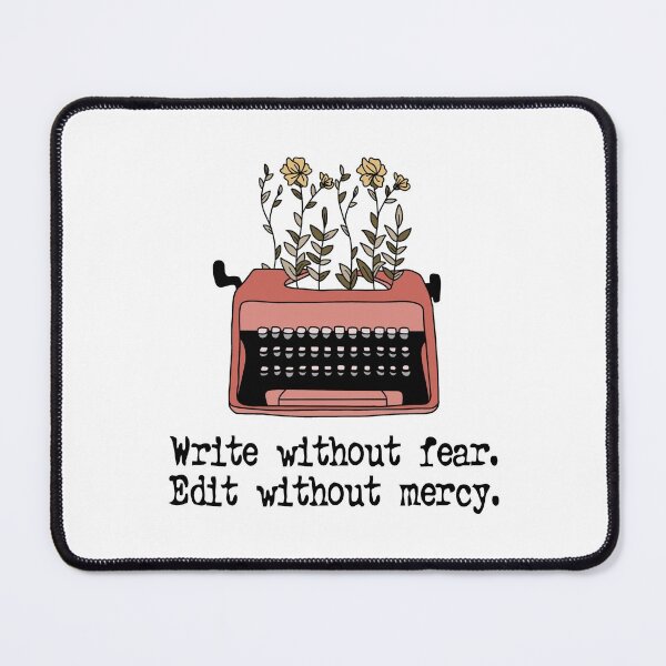 Item preview, Write Without Fear Edit Without Mercy designed and sold by DAFIN.