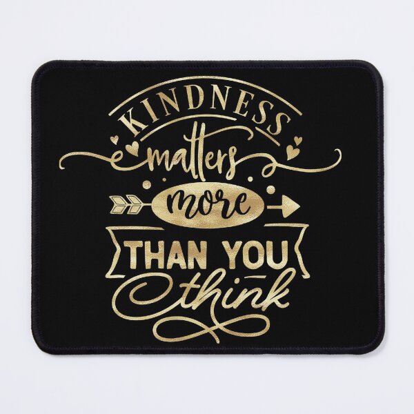 Item preview, “Kindness Matters” (in gold) designed and sold by FarmersCottage.