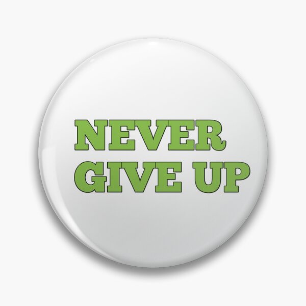 Item preview, never give up  designed and sold by Alessio Ricciardelli.